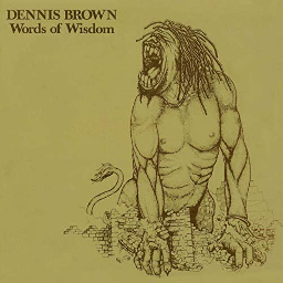 Dennis Brown - words of Wisdom